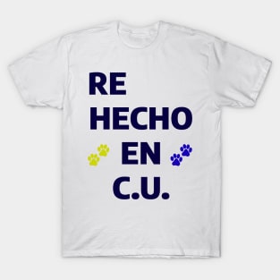 Re hecho en CU T-Shirt